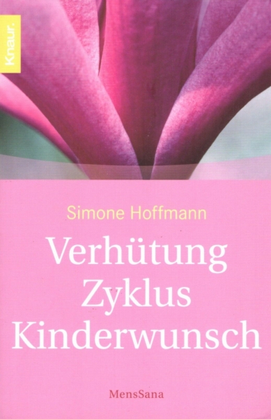 Verhütung Zyklus Kinderwunsch von Simone Hoffmann